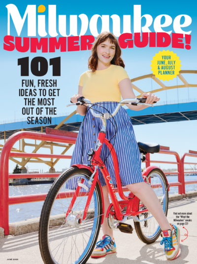 June 2026 – Milwaukee Magazine Summer Guide