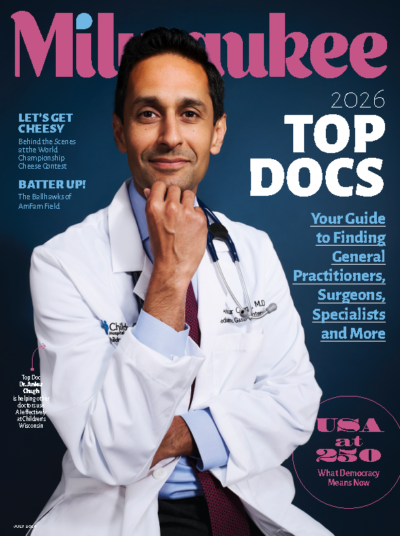 July 2026 Issue – Milwaukee Magazine